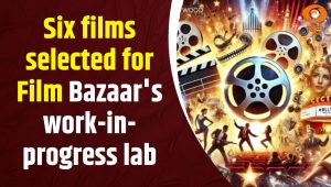 Six films selected for Film Bazaar's work-in-progress lab