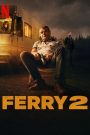 فيلم Ferry 2 2024 مترجم اون لاين