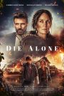 فيلم Die Alone 2024 مترجم اون لاين