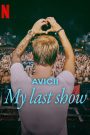 فيلم Avicii – My Last Show 2024 مترجم اون لاين | موفيزلاند