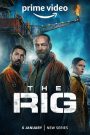 مسلسل The Rig الموسم الاول الحلقة 6 والاخيرة مترجمة | موفيزلاند